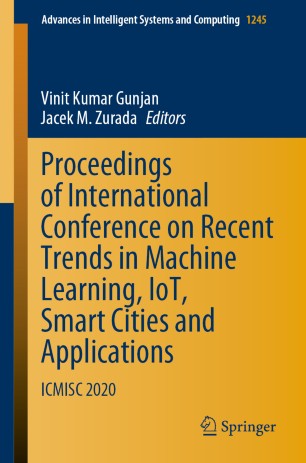 Proceedings of International Conference on Recent Trends in Machine Learning, IoT, Smart Cities and Applications: ICMISC 2020
