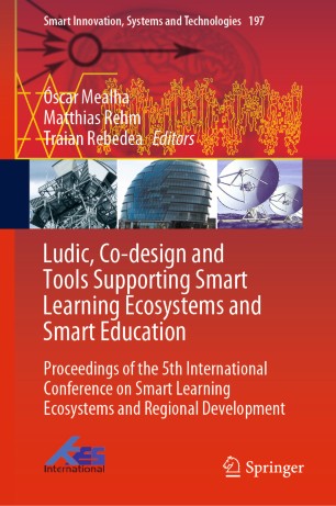 Ludic, Co-design and Tools Supporting Smart Learning Ecosystems and Smart Education: Proceedings of the 5th International Conference on Smart Learning Ecosystems and Regional Development
