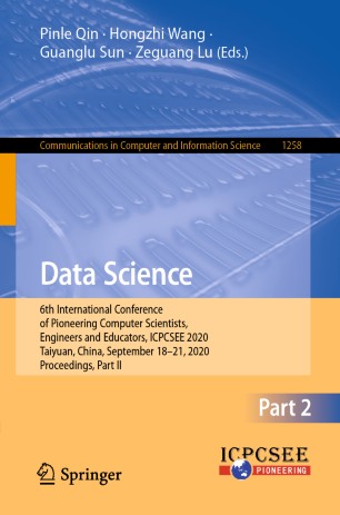Data Science: 6th International Conference of Pioneering Computer Scientists, Engineers and Educators, ICPCSEE 2020, Taiyuan, China, September 18-21, 2020, Proceedings, Part II