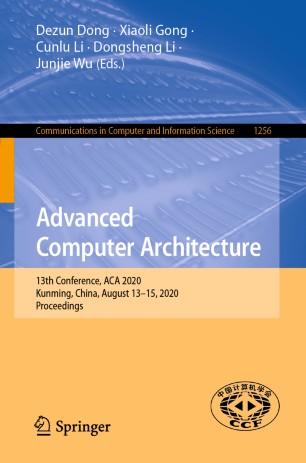 Advanced Computer Architecture: 13th Conference, ACA 2020, Kunming, China, August 13–15, 2020, Proceedings
