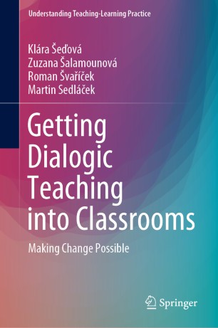 Getting Dialogic Teaching into Classrooms: Making Change Possible