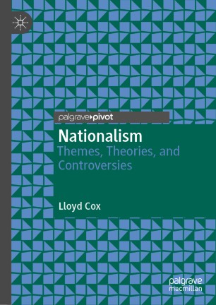 Nationalism: Themes, Theories, and Controversies