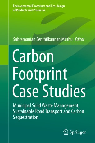 Carbon Footprint Case Studies: Municipal Solid Waste Management, Sustainable Road Transport and Carbon Sequestration