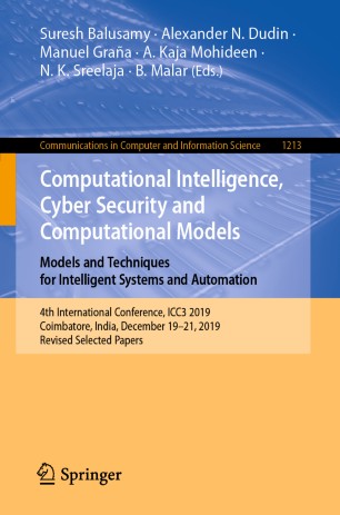 Computational Intelligence, Cyber Security and Computational Models. Models and Techniques for Intelligent Systems and Automation: 4th International Conference, ICC3 2019, Coimbatore, India, December 19–21, 2019, Revised Selected Papers