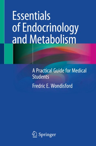 Essentials of Endocrinology and Metabolism: A Practical Guide for Medical Students