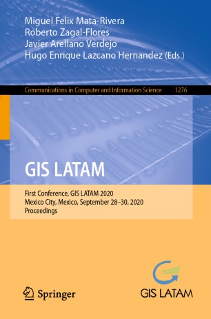 GIS LATAM: First Conference, GIS LATAM 2020, Mexico City, Mexico, September 28–30, 2020, Proceedings