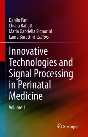 Innovative Technologies and Signal Processing in Perinatal Medicine: Volume 1