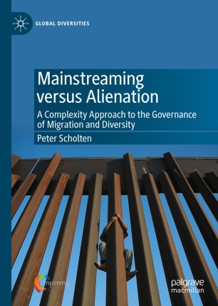 Mainstreaming versus Alienation : A Complexity Approach to the Governance of Migration and Diversity