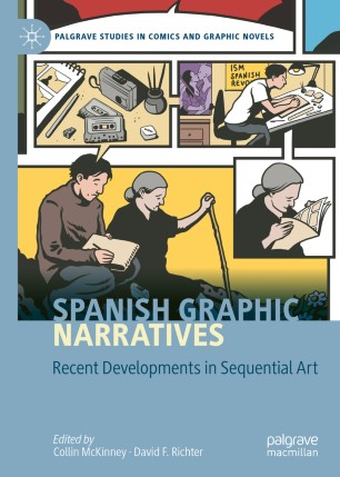 Spanish Graphic Narratives: Recent Developments in Sequential Art