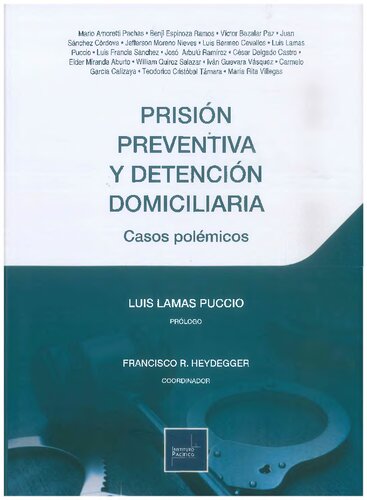 Prisión preventiva y detención domiciliaria. Casos polémicos