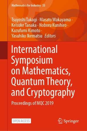 International Symposium on Mathematics, Quantum Theory, and Cryptography: Proceedings of MQC 2019