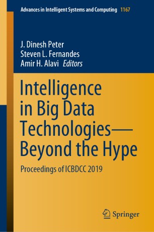 Intelligence in Big Data Technologies—Beyond the Hype: Proceedings of ICBDCC 2019