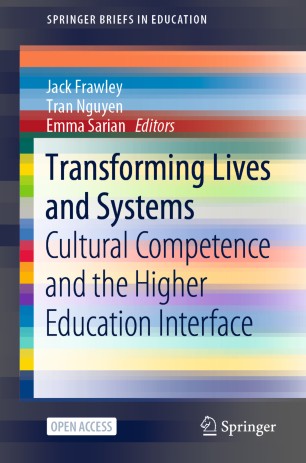 Transforming Lives and Systems: Cultural Competence and the Higher Education Interface