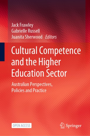 Cultural Competence and the Higher Education Sector: Australian Perspectives, Policies and Practice