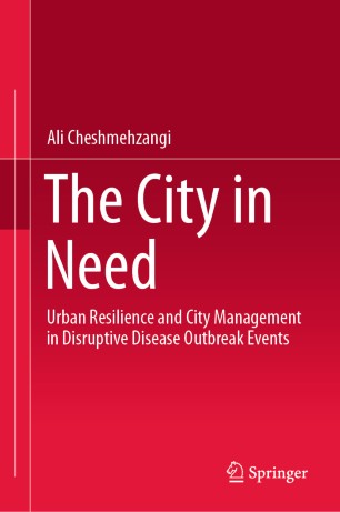 The City in Need: Urban Resilience and City Management in Disruptive Disease Outbreak Events