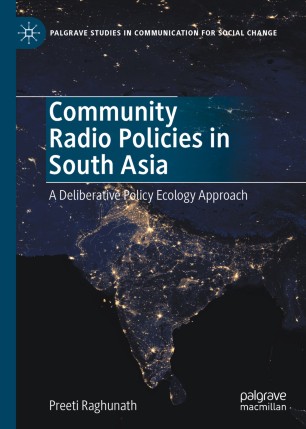 Community Radio Policies in South Asia: A Deliberative Policy Ecology Approach