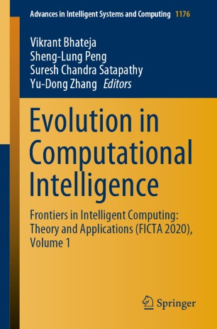 Evolution in Computational Intelligence: Frontiers in Intelligent Computing: Theory and Applications (FICTA 2020), Volume 1