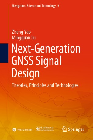 Next-Generation GNSS Signal Design: Theories, Principles and Technologies