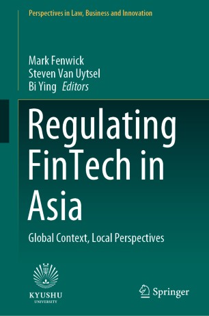 Regulating FinTech in Asia: Global Context, Local Perspectives