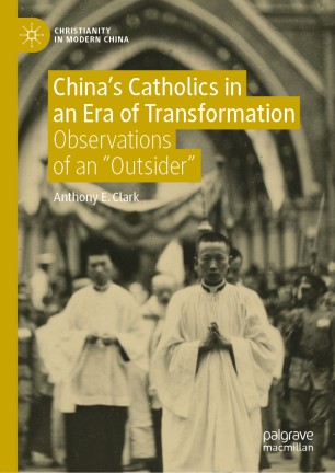 China’s Catholics in an Era of Transformation: Observations of an “Outsider”