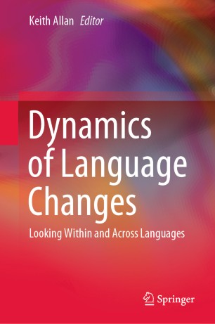 Dynamics of Language Changes: Looking Within and Across Languages