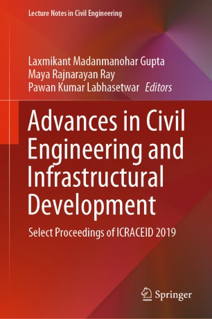 Advances in Civil Engineering and Infrastructural Development: Select Proceedings of ICRACEID 2019