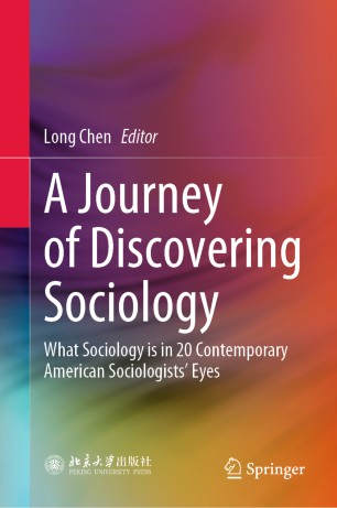 A Journey of Discovering Sociology: What Sociology is in 20 Contemporary American Sociologists’ Eyes