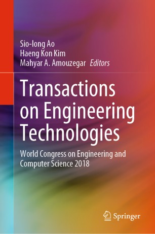 Transactions on Engineering Technologies: World Congress on Engineering and Computer Science 2018