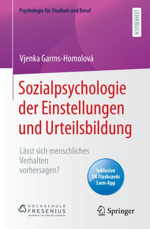 Sozialpsychologie der Einstellungen und Urteilsbildung: Lässt sich menschliches Verhalten vorhersagen?
