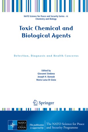 Toxic Chemical and Biological Agents: Detection, Diagnosis and Health Concerns