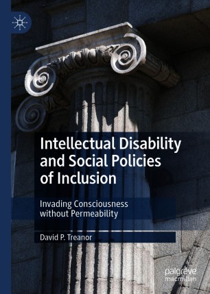 Intellectual Disability and Social Policies of Inclusion: Invading Consciousness without Permeability