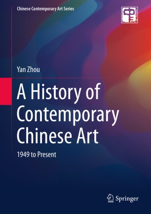 A History of Contemporary Chinese Art: 1949 to Present
