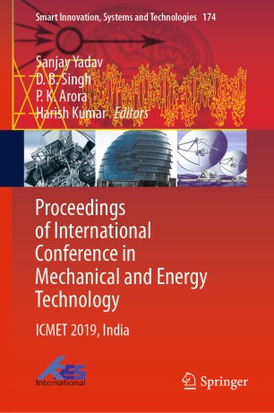 Proceedings of International Conference in Mechanical and Energy Technology: ICMET 2019, India