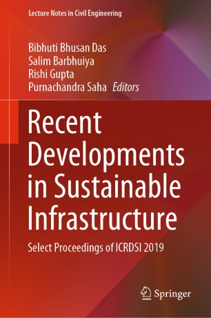 Recent Developments in Sustainable Infrastructure : Select Proceedings of ICRDSI 2019