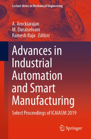 Advances in Industrial Automation and Smart Manufacturing: Select Proceedings of ICAIASM 2019