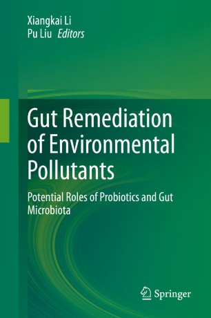 Gut Remediation of Environmental Pollutants: Potential Roles of Probiotics and Gut Microbiota