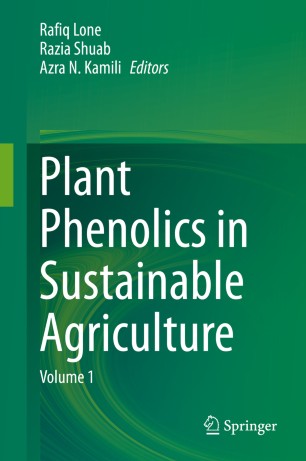 Plant Phenolics in Sustainable Agriculture : Volume 1