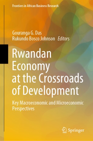 Rwandan Economy at the Crossroads of Development: Key Macroeconomic and Microeconomic Perspectives