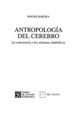 Antropología del cerebro. La conciencia y los sistemas simbólicos