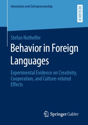 Behavior in Foreign Languages: Experimental Evidence on Creativity, Cooperation, and Culture-Related Effects