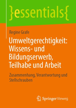 Umweltgerechtigkeit: Wissens- und Bildungserwerb, Teilhabe und Arbeit: Zusammenhang, Verantwortung und Stellschrauben