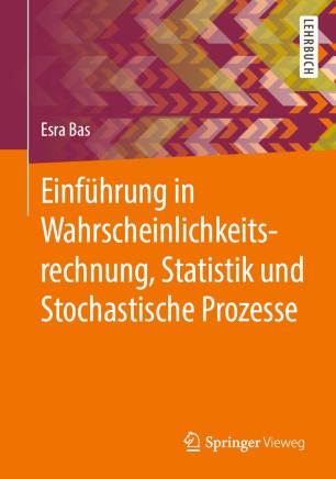 Einführung in Wahrscheinlichkeitsrechnung, Statistik und Stochastische Prozesse