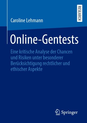 Online-Gentests: Eine kritische Analyse der Chancen und Risiken unter besonderer Berücksichtigung rechtlicher und ethischer Aspekte