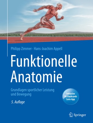 Funktionelle Anatomie: Grundlagen sportlicher Leistung und Bewegung