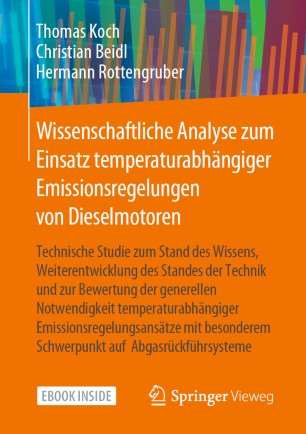Wissenschaftliche Analyse zum Einsatz temperaturabhängiger Emissionsregelungen von Dieselmotoren: Technische Studie zum Stand des Wissens, Weiterentwicklung des Standes der Technik und zur Bewertung der generellen Notwendigkeit temperaturabhängiger Emissionsregelungsansätze mit besonderem Schwerpunkt auf Abgasrückführsysteme