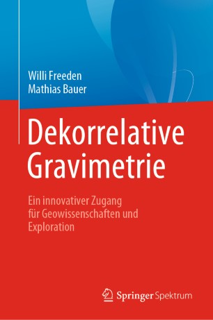 Dekorrelative Gravimetrie: Ein innovativer Zugang für Geowissenschaften und Exploration
