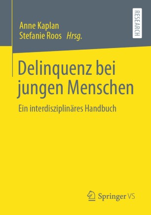 Delinquenz bei jungen Menschen: Ein interdisziplinäres Handbuch