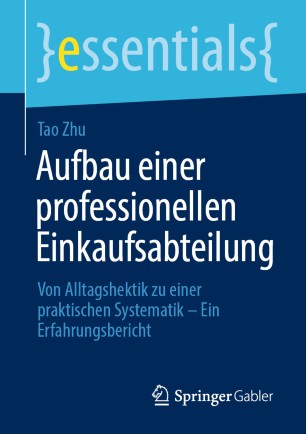 Aufbau einer professionellen Einkaufsabteilung: Von Alltagshektik zu einer praktischen Systematik – Ein Erfahrungsbericht