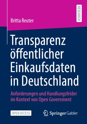Transparenz öffentlicher Einkaufsdaten in Deutschland: Anforderungen und Handlungsfelder im Kontext von Open Government