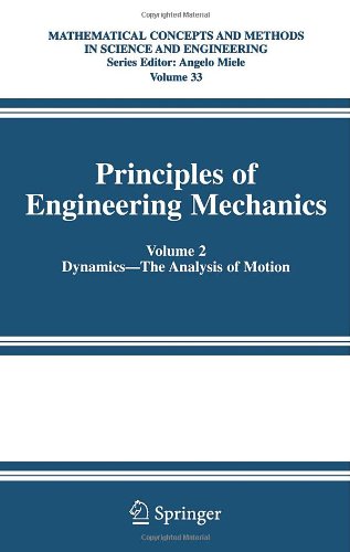 Principles of Engineering Mechanics: - Dynamics -- The Analysis of Motion